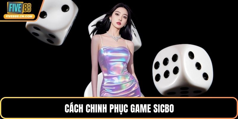 Cách chinh phục game sicbo