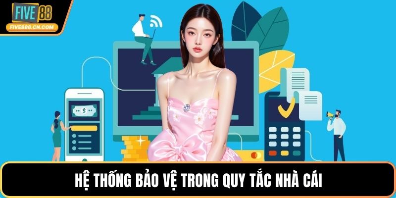 Hệ thống bảo vệ trong quy tắc nhà cái