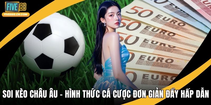 Soi Kèo Châu Âu